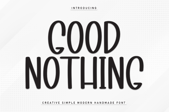 Good Nothing Font