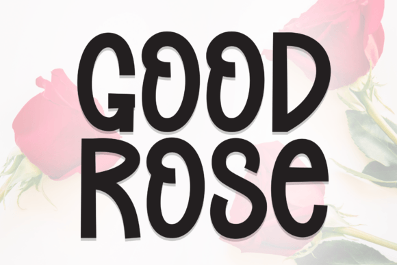 Good Rose Font Review